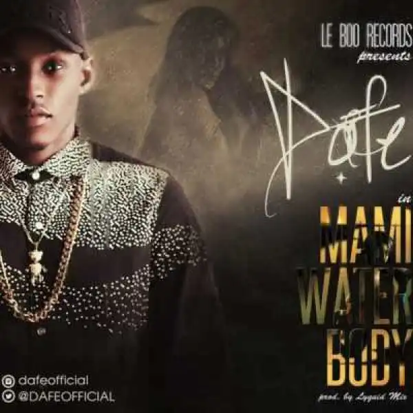 Dafe - MAMI WATER BODY (prod. by Lyquid Mix)